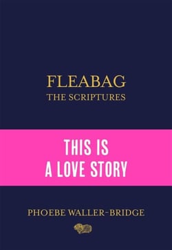 Fleabag: The Scriptures - The Sunday Times Bestseller