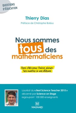 Nous sommes tous des mathématiciens : Des clés pour faire aimer les maths - Des clés pour faire aimer les maths