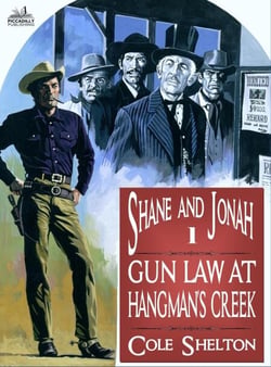 Shane and Jonah 01: Gun Law at Hangman's Creek - Shane and Jonah, #1
