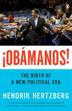 ¡Obamanos! - The Birth of a New Political Era