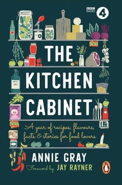 The Kitchen Cabinet - A Year of Recipes, Flavours, Facts &amp; Stories for Food Lovers