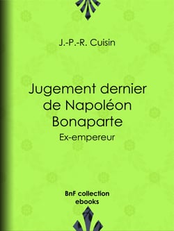 Jugement dernier de Napoléon Bonaparte - Ex-empereur