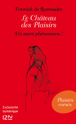 Le Château des Plaisirs - Un sacré phénomène !