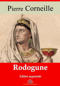 Rodogune – suivi d'annexes - Nouvelle édition 2019