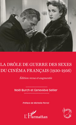 La drôle de guerre des sexes du cinéma français (1930-1956) - Edition revue et augmentée