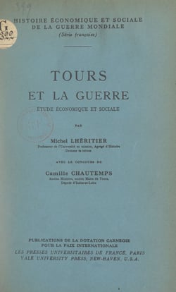 Études d'histoire locale - Tours et la guerre, étude économique et sociale