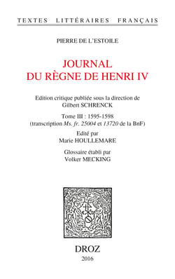 Journal du règne de Henri IV. Tome III: 1595-1598 - (transcription Ms. fr. 25004 et 13720 de la BnF)