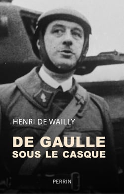De Gaulle sous le casque - Une nouvelle approche du drame