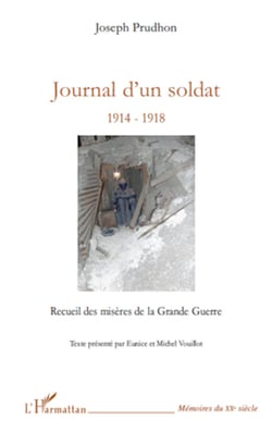 Journal d'un soldat - Recueil des misères de la Grande Guerre