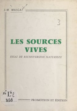 Les sources vives - Essai de reconversion naturiste