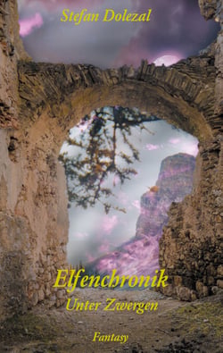 Elfenchronik - Unter Zwergen