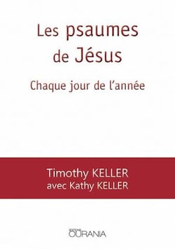 Les psaumes de Jésus - Chaque jour de l'année