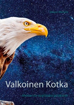 Valkoinen Kotka - - Mestarista oppilaaksi ja takaisin