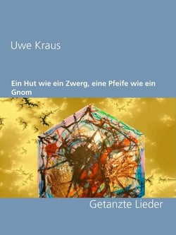 Ein Hut wie ein Zwerg, eine Pfeife wie ein Gnom - Getanzte Lieder