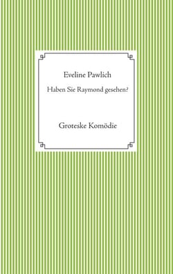 Haben Sie Raymond gesehen? - Groteske Komödie