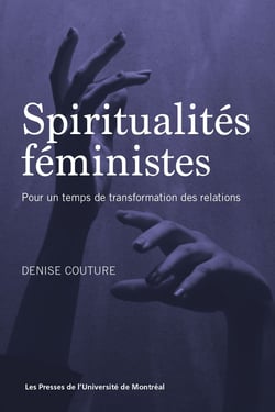 Spiritualités féministes - Pour un temps de transformation des relations
