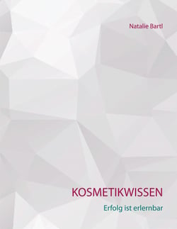 Kosmetikwissen - Erfolg ist erlernbar