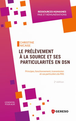 Le prélèvement à la source et ses particularités en DSN - Principes, fonctionnement, transmission et cas particuliers du PAS