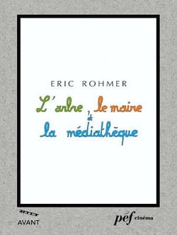 L'Arbre, le maire et la médiathèque - Scénario du film
