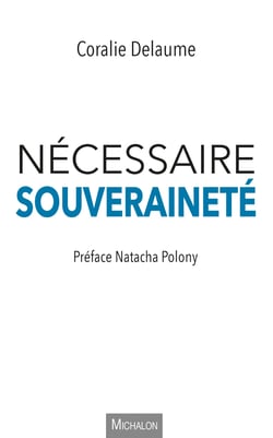 Nécessaire souveraineté - Préface Natacha Polony