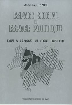 Espace social et espace politique - Lyon à l'époque du Front populaire
