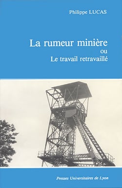 La rumeur minière - Ou le travail retravaillé