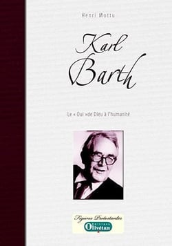 Karl Barth - Le 'Oui' de Dieu à l'humanité