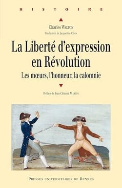 La liberté d’expression en Révolution - Les mœurs, l’honneur, la calomnie