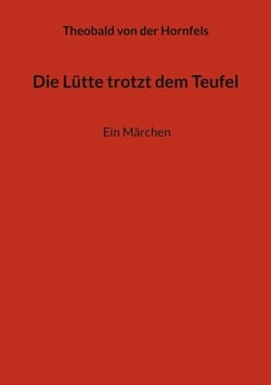 Die Lütte trotzt dem Teufel - Ein Märchen