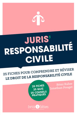 Juris'Responsabilité civile - 25 fiches pour comprendre et réviser le droit de la responsabilité civil
