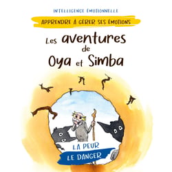 Les aventures de Oya et Simba - Le Danger