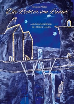 Die Lichter von Lunar - und das Geheimnis des blauen Goldes