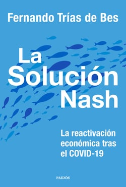La solución Nash - La reactivación económica tras el COVID-19
