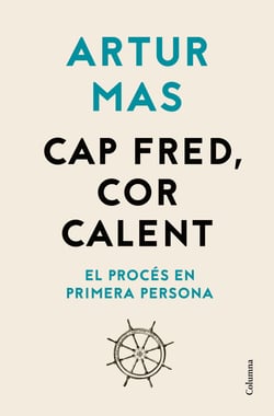 Cap fred, cor calent - El Procés en primera persona