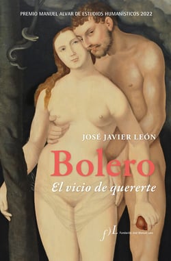 Bolero. El vicio de quererte - Premio Manuel Alvar de Estudios Humanísticos 2022