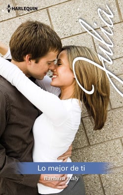 Lo mejor de ti - El mejor regalo para San Valentín, una novela de Harlequin