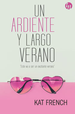 Un ardiente y largo verano - El mejor regalo para San Valentín, una novela de Harlequin