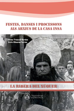 Festes, danses i processons als arxius de la Casa Insa - La Ribera del Xúquer