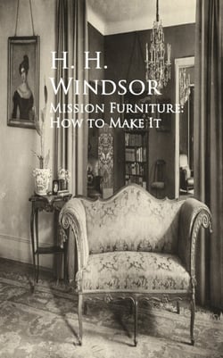 Mission Furniture: How to Make It - II