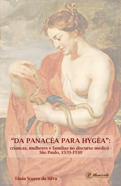"Da Panacéa para Hygéa" - Crianças, mulheres e famílias no discurso médico - São Paulo, 1920-1930