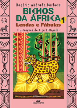 Bichos da África - Lendas e fábulas