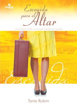 Escogida para el altar - Un manual para la futura esposa de pastor