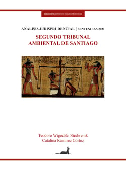 Segundo tribunal ambiental de Santiago - Análisis Jurísprudencial Sentencias 2021
