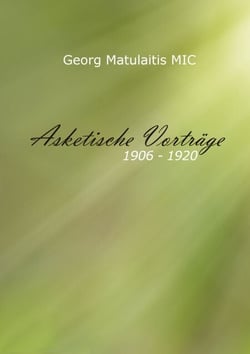Asketische Vorträge - 1906 - 1920