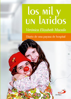 Los mil y un latidos - Diario de una payasa de hospital