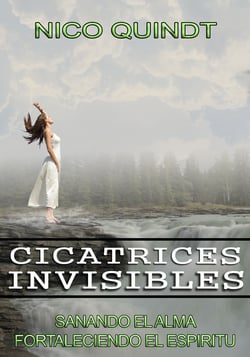 Cicatrices Invisibles - sanando el alma fortaleciendo el espíritu
