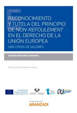 Reconocimiento y tutela del principio de non-refoulement en el Derecho de la Unión Europea. - Una crisis de valores
