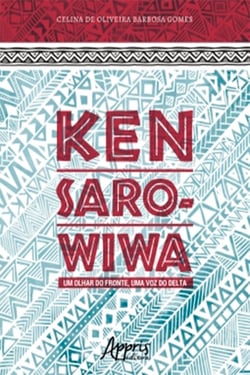 Ken Saro-Wiwa: Um Olhar do Fronte, Uma Voz do Delta