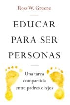 EDUCAR PARA SER PERSONAS - Una tarea compartida entre padres e hijos