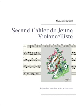 Second Cahier du Jeune Violoncelliste - Première Position avec extensions